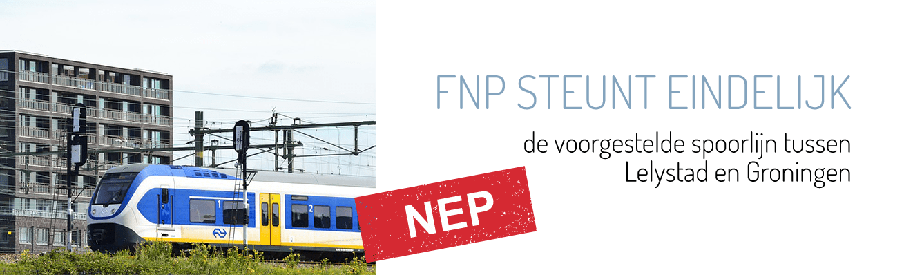 FNP steunt eindelijk de voorgestelde spoorlijn tussen Lelystad en Groningen. (NEP)